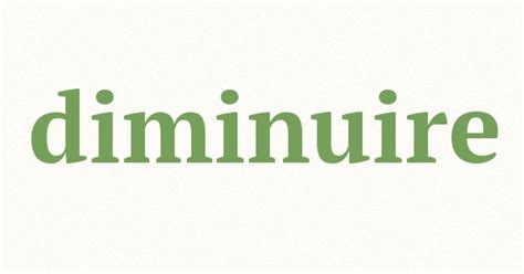 diminuire sinonimi|diminuire sinonimo.